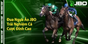 Dua Ngua Ao JBO – Trai Nghiem Ca Cuoc Dinh Cao