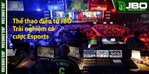 The thao dien tu JBO – Trai nghiem ca cuoc Esports dinh cao