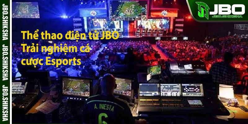 The thao dien tu JBO – Trai nghiem ca cuoc Esports dinh cao
